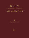 Kuntz, A Treatise on the Law of Oil and Gas by Eugene Kuntz, Owen Anderson, John Lowe, David Pierce, Ernest Smith, and Joseph Schremmer